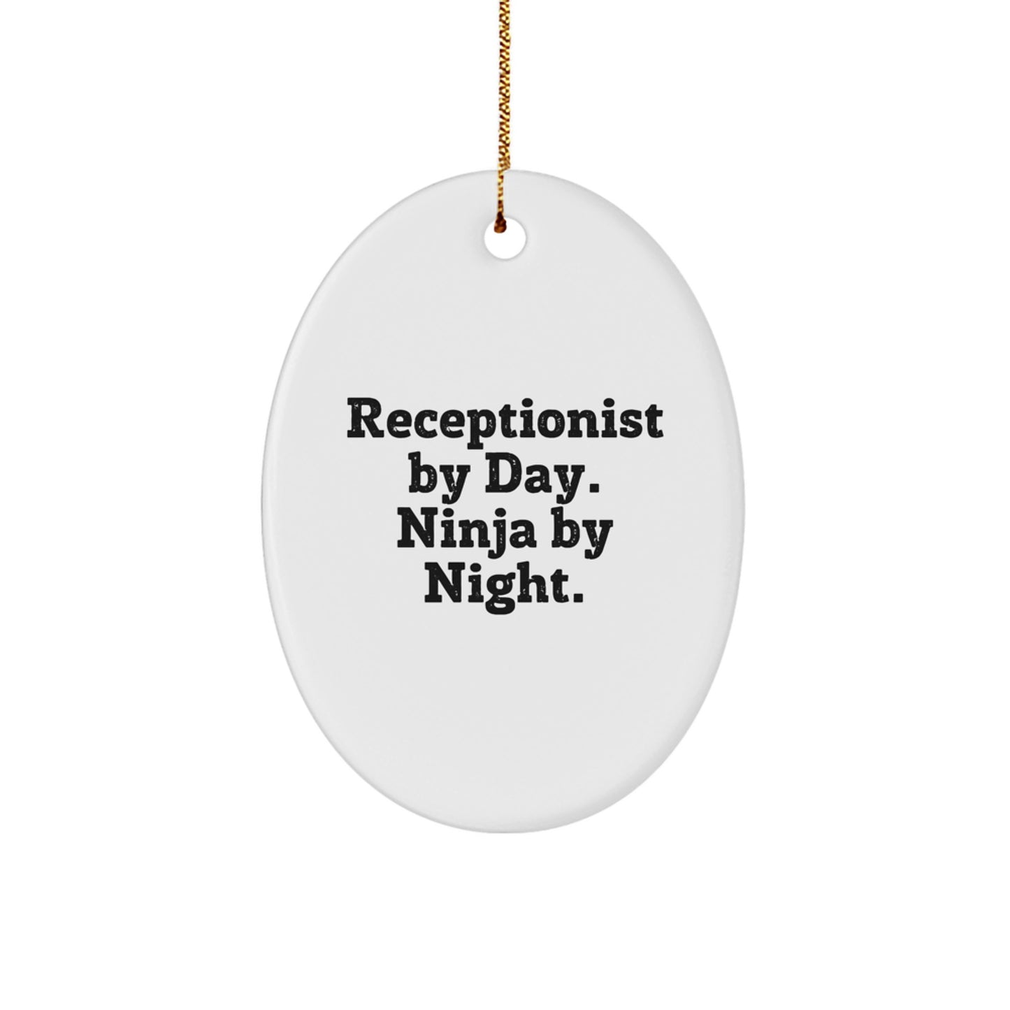 Funny Receptionist Gifts for Men, Oval Ornament, Receptionist By Day. Ninja By Night. Gifts from Coworkers for Christmas Decorations, Unique Office Gifts - Image 1