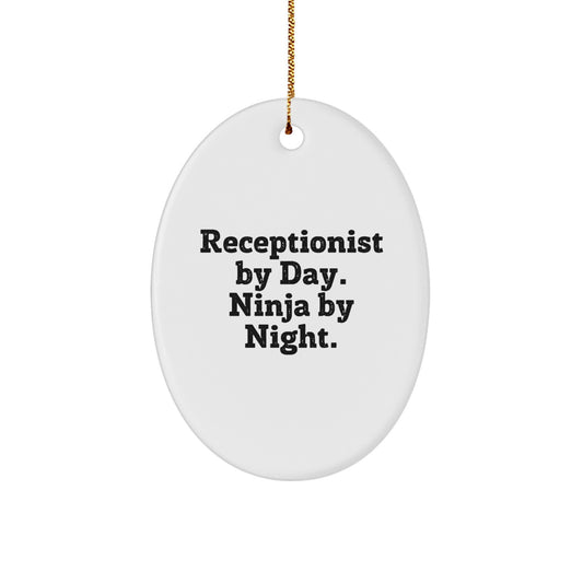 Funny Receptionist Gifts for Men, Oval Ornament, Receptionist By Day. Ninja By Night. Gifts from Coworkers for Christmas Decorations, Unique Office Gifts - Image 1