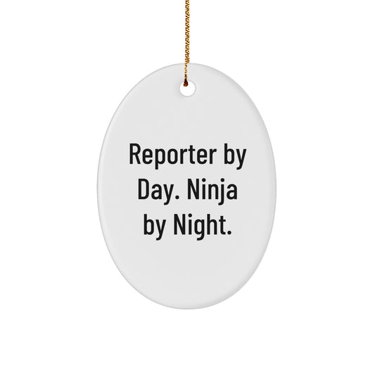 Funny Reporter By Day Ninja By Night Oval Ornament Gifts for Men and Women from Friends and Family at Christmas - Image 1