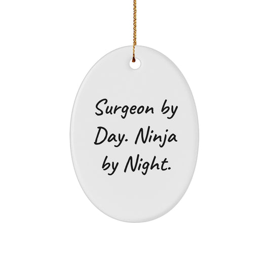 Funny Surgeon Gifts for Men by Day Ninja by Night Oval Ornament, Christmas Unique Present - Image 1