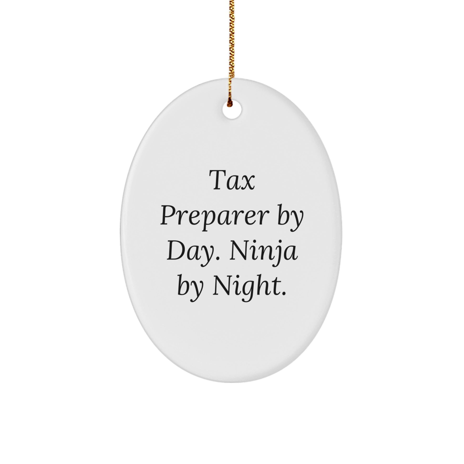 Tax Preparer Gifts from Men - Funny Oval Ornament, Tax Preparer By Day. Ninja By Night., Christmas Unique Gifts for Family - Image 1