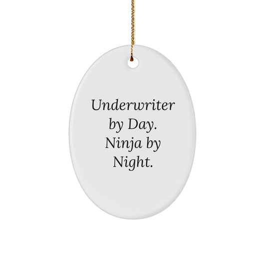 Funny Underwriter Gifts from Men - Oval Ornament, Underwriter By Day. Ninja By Night., White Oval Shaped - Image 1