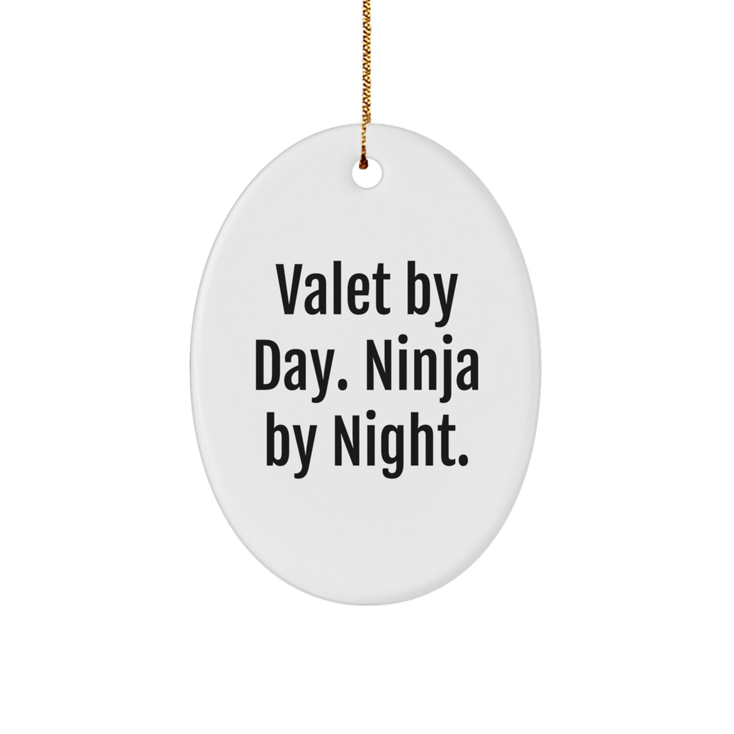 Valet By Day. Ninja By Night. Christmas Ornament Keepsake for Him Gift - Image 1