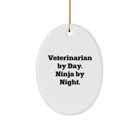 Funny Veterinarian Oval Ornament Gifts from Men, Women, Friends, Coworkers, Family - Christmas Unique Gifts for Veterinarian, Veterinary, Animal Lovers by Day, Ninja by Night. - Image 1