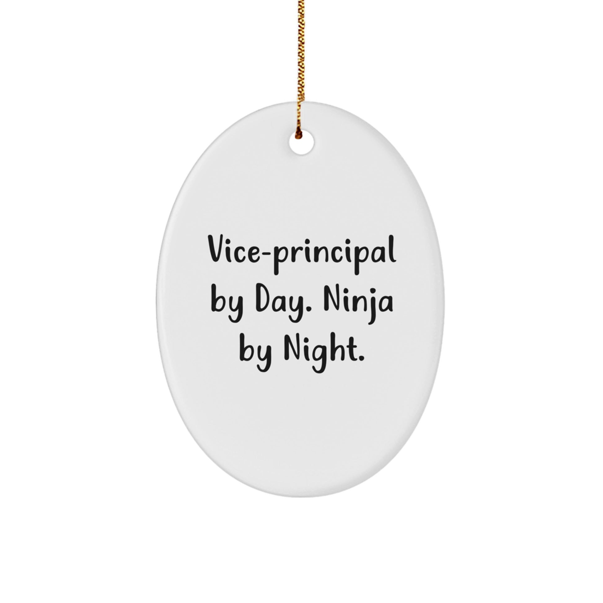 Funny Vice-principal Gifts from Men for Vice-principal - Vice-principal By Day. Ninja By Night. Christmas Unique Oval Ornament - Image 1