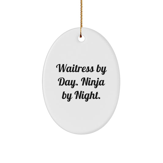 Funny Waitress Gifts from Men to Friends - Oval Ornament By Day. Ninja By Night. - Christmas Unique - Image 1