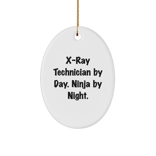 X-Ray Technician Gifts from Men, Women, Friends, or Family - Oval Ornament, X-Ray Technician By Day. Ninja By Night., Funny Quote, Christmas Unique Decorations - Image 1