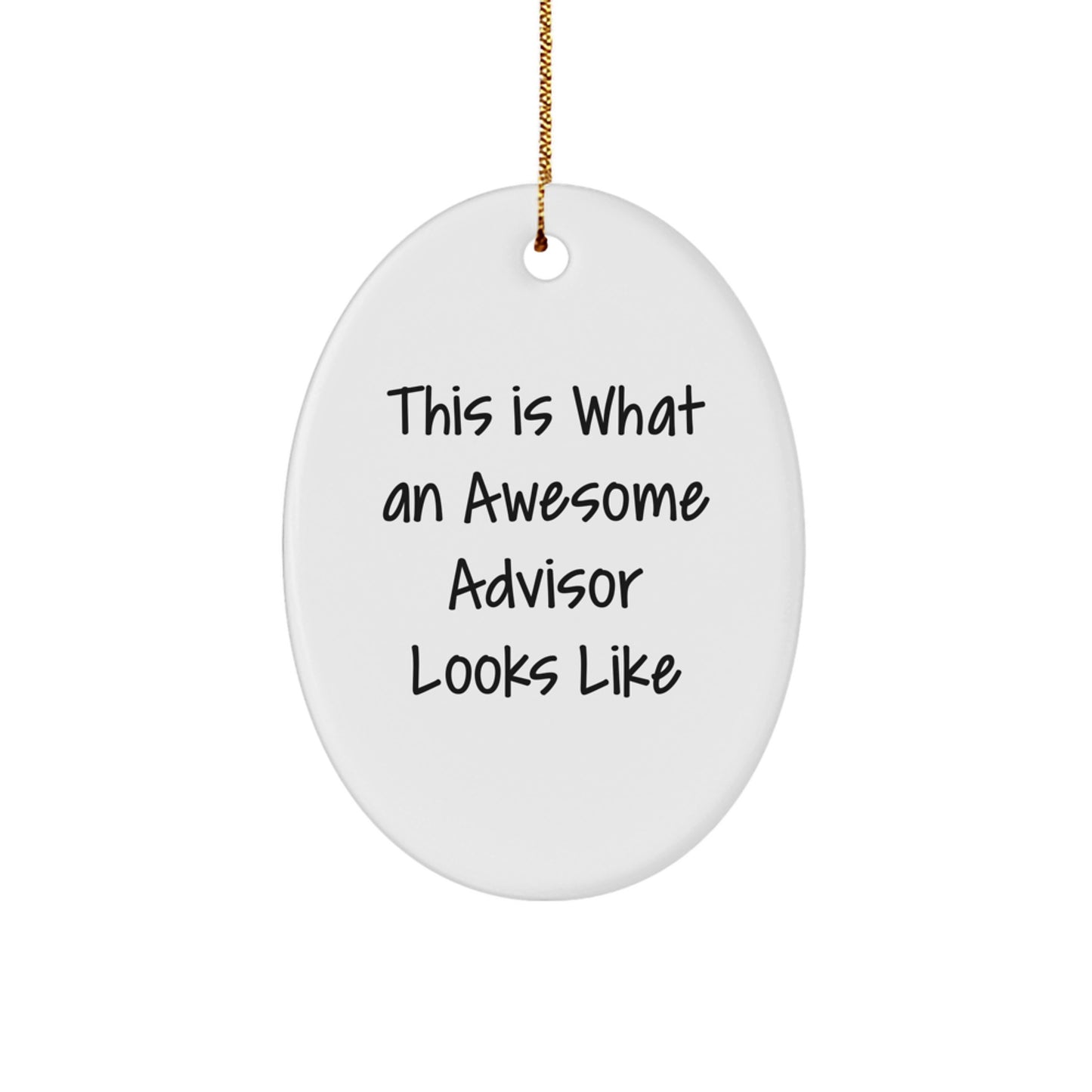 Funny Advisor Gifts for Christmas - 'This Is What An Awesome Advisor Looks Like' Oval Ornament for Men or Women from Friends or Family - Image 1