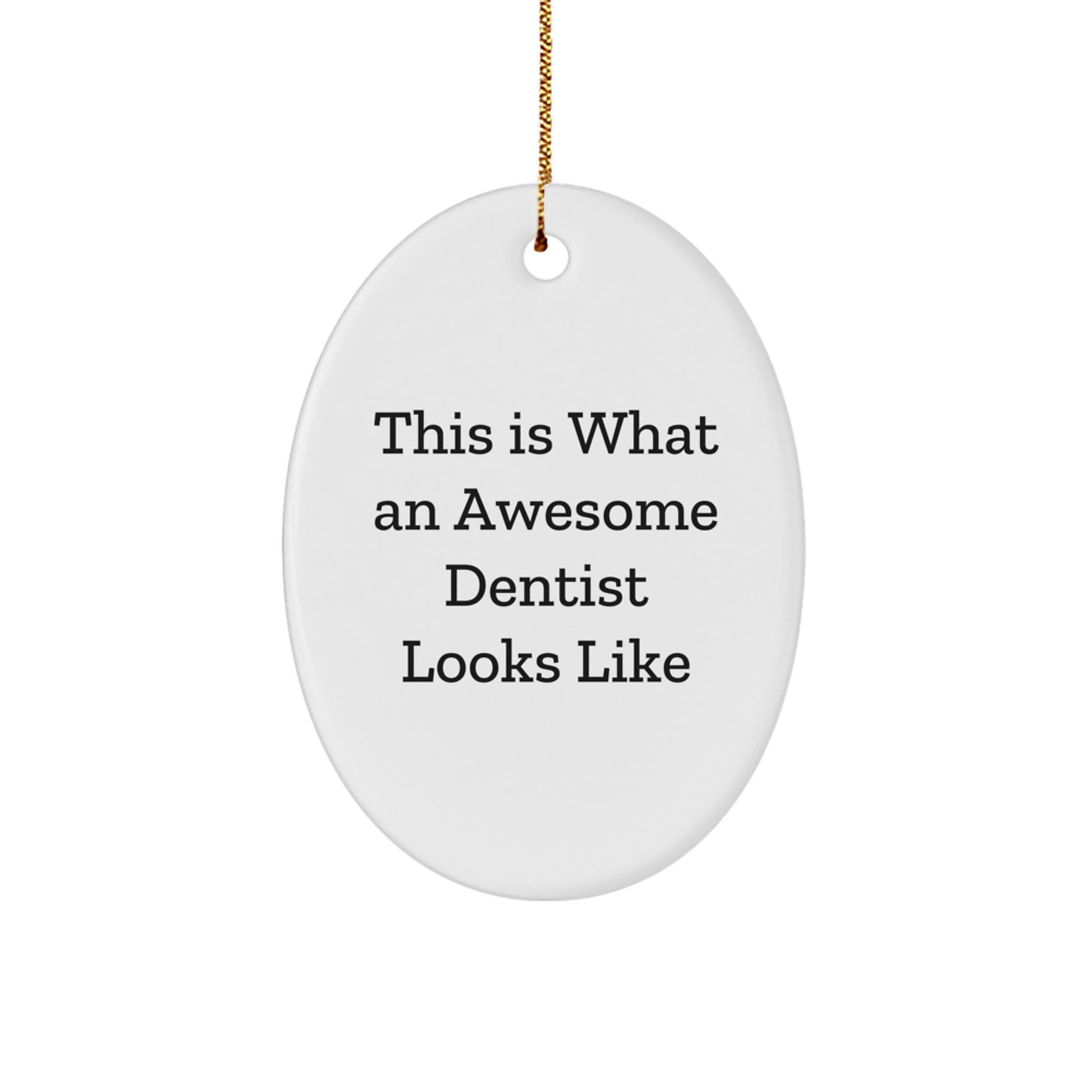 Funny Dentist Gifts for Dentist Office Christmas Decorations - Oval Ornament Gifts from Friends - Image 1