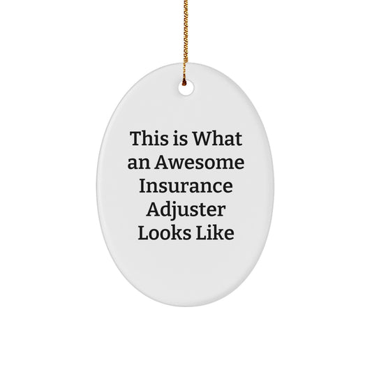Funny Insurance Adjuster Gifts from Family, Oval Ornament - This Is What Awesome Looks Like, Christmas Unique - Image 1