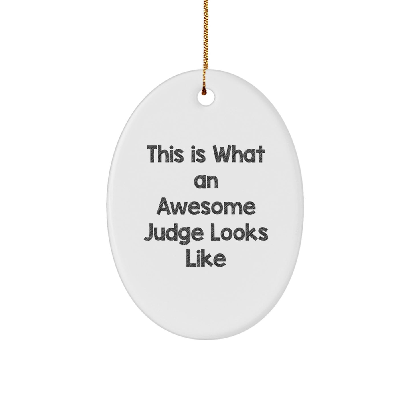 Funny Judge Gifts for Men, Christmas Unique Oval Ornament, Inspirational Judge Quote - Gifts from Men to Judges, Oval Judge Decorations - Image 1