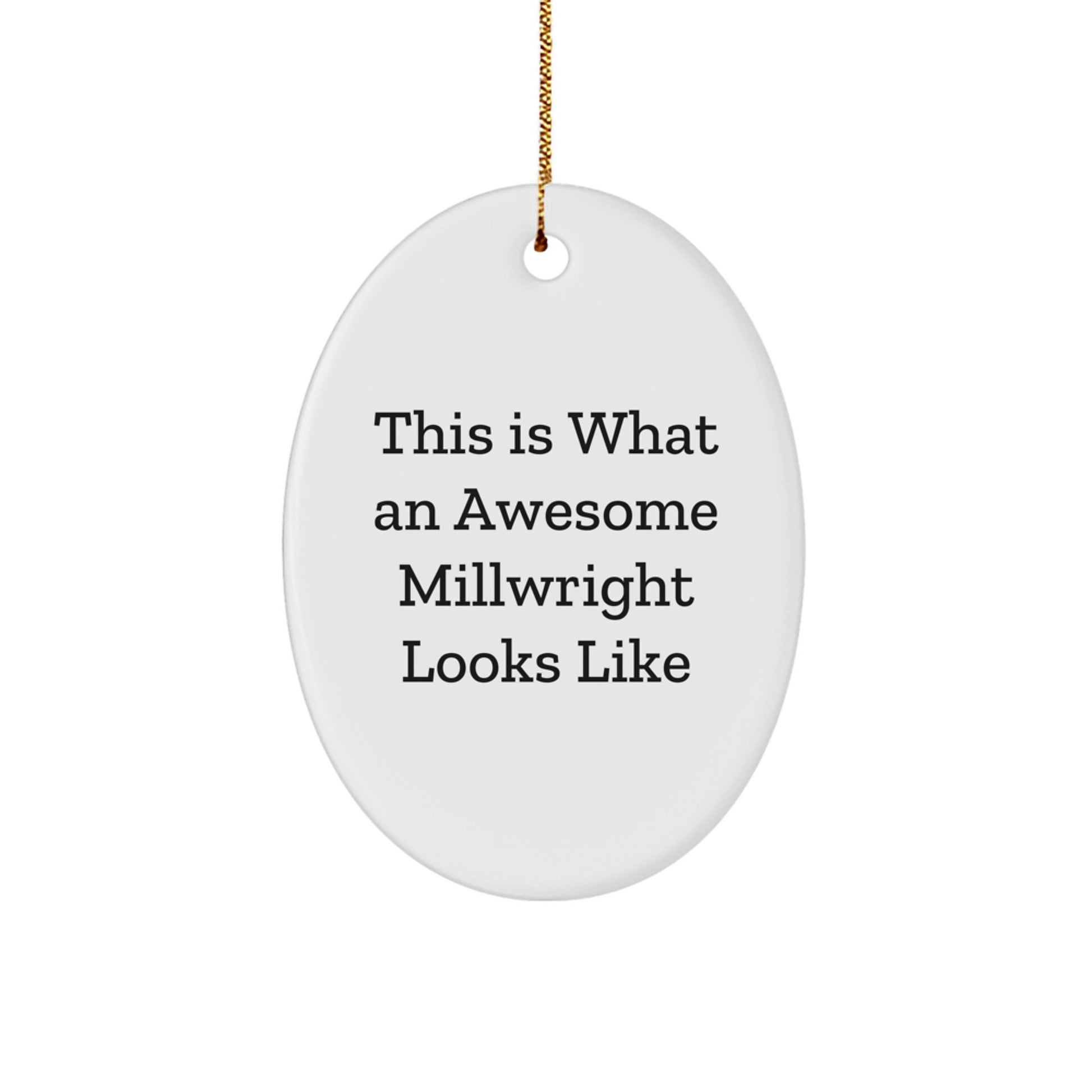 Millwright Oval Ornament Gift for Coworkers Idea – Awesome Millwright - Image 1