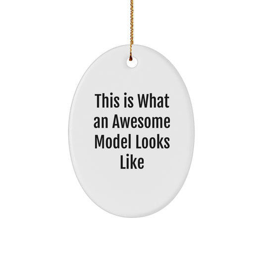Model Oval Ornament Gift for a Best Friend Awesome Model Looks Like - Image 1