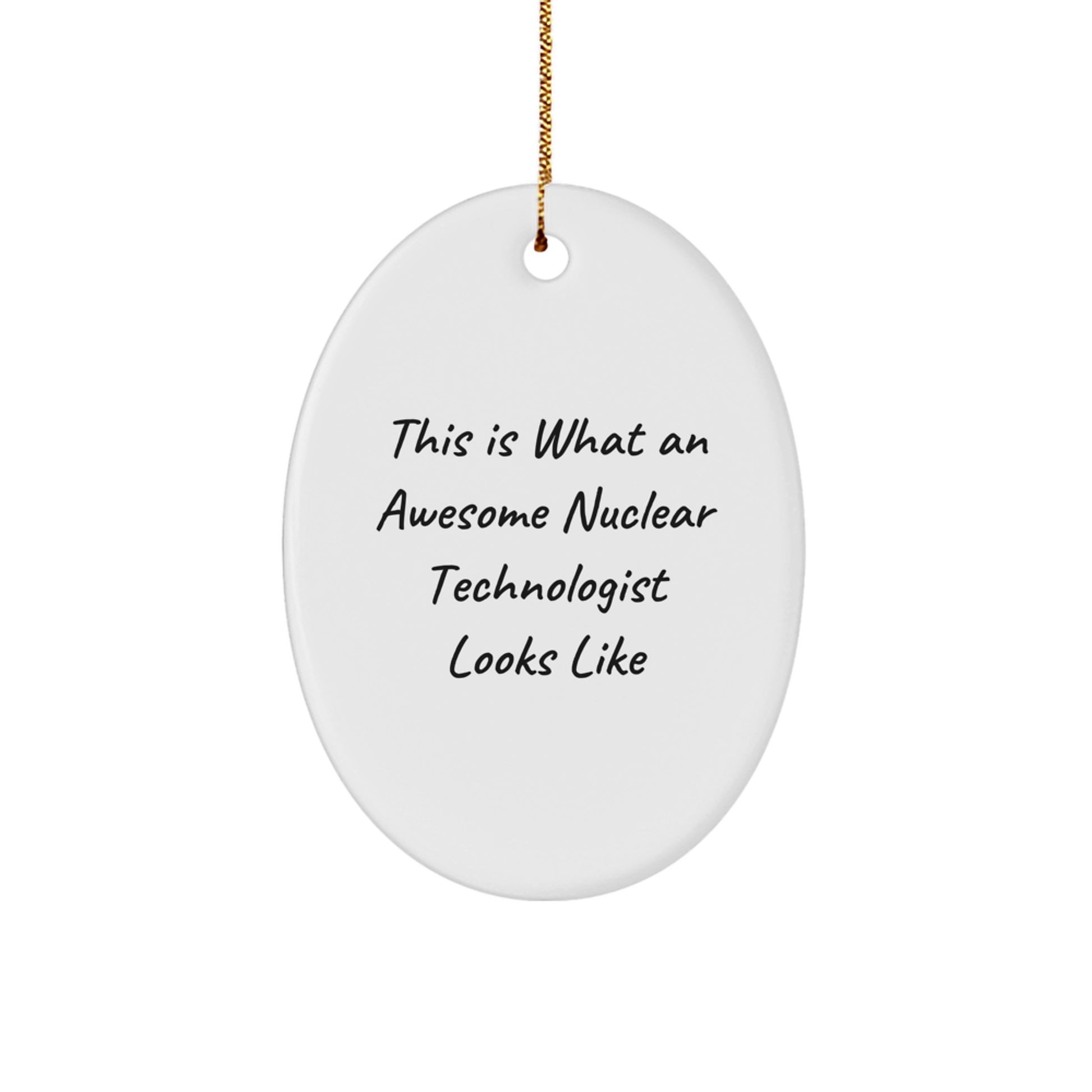 Funny Nuclear Technologist Oval Ornament Gifts from Friends to Men Christmas Unique Presents - Image 1
