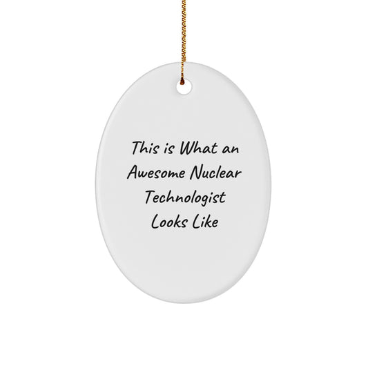 Funny Nuclear Technologist Oval Ornament Gifts from Friends to Men Christmas Unique Presents - Image 1