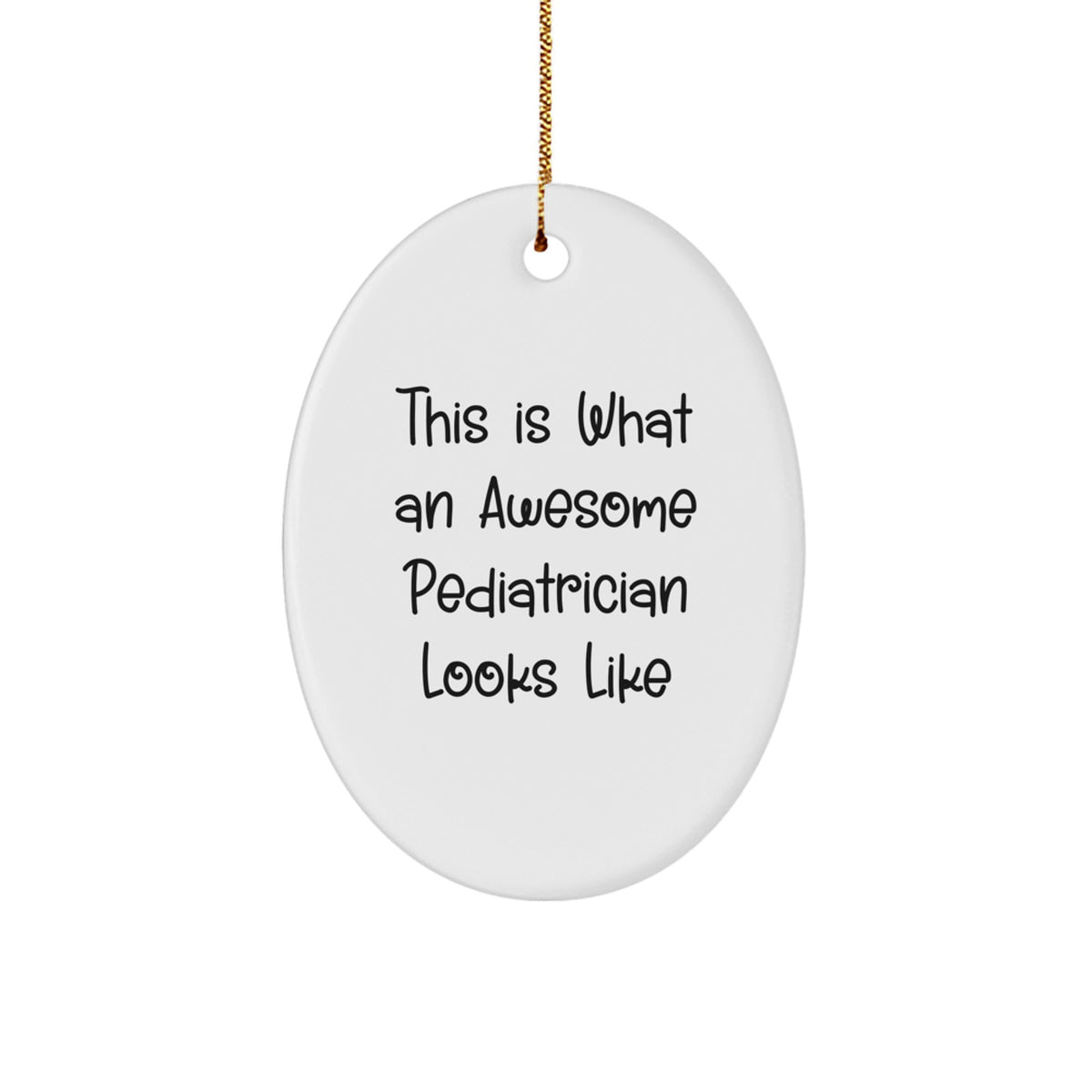 Awesome Pediatrician Collectible Christmas Ornament for Neighbors Gift - Image 1