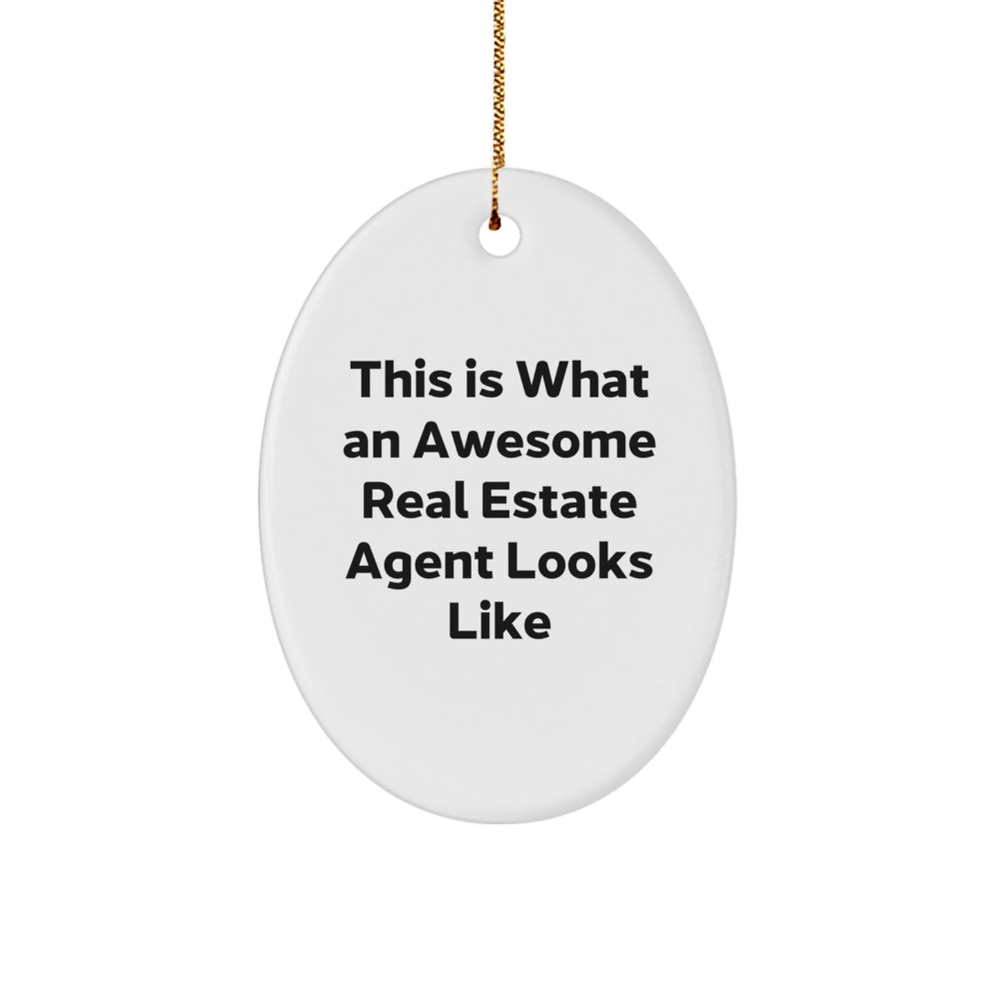Christmas Unique Gift Surprise Real Estate Agent Oval Ornament for Teens - Image 1