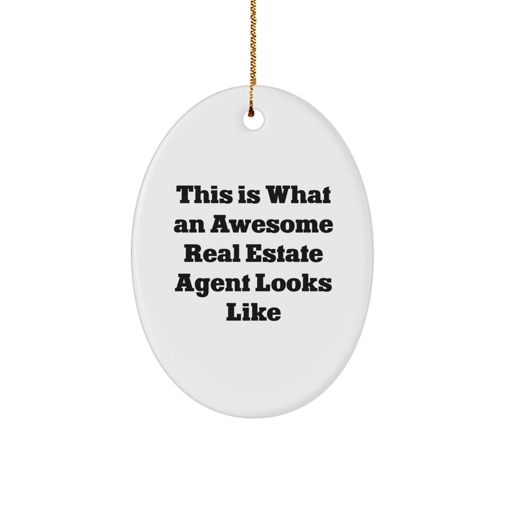 Funny Real Estate Agent Gifts for Men, Oval Ornament with Inspirational Quote 'This Is What An Awesome Real Estate Agent Looks Like', Perfect Christmas Unique Gifts from Family - Image 1