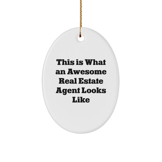 Funny Real Estate Agent Gifts for Men, Oval Ornament with Inspirational Quote 'This Is What An Awesome Real Estate Agent Looks Like', Perfect Christmas Unique Gifts from Family - Image 1