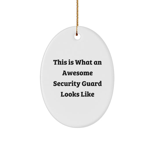 Funny Security Guard Christmas Unique Gifts, Oval Ornament for Him, 'This Is What An Awesome Security Guard Looks Like' Decorative Figurine Gifts from Friends, Coworkers, Family - Image 1