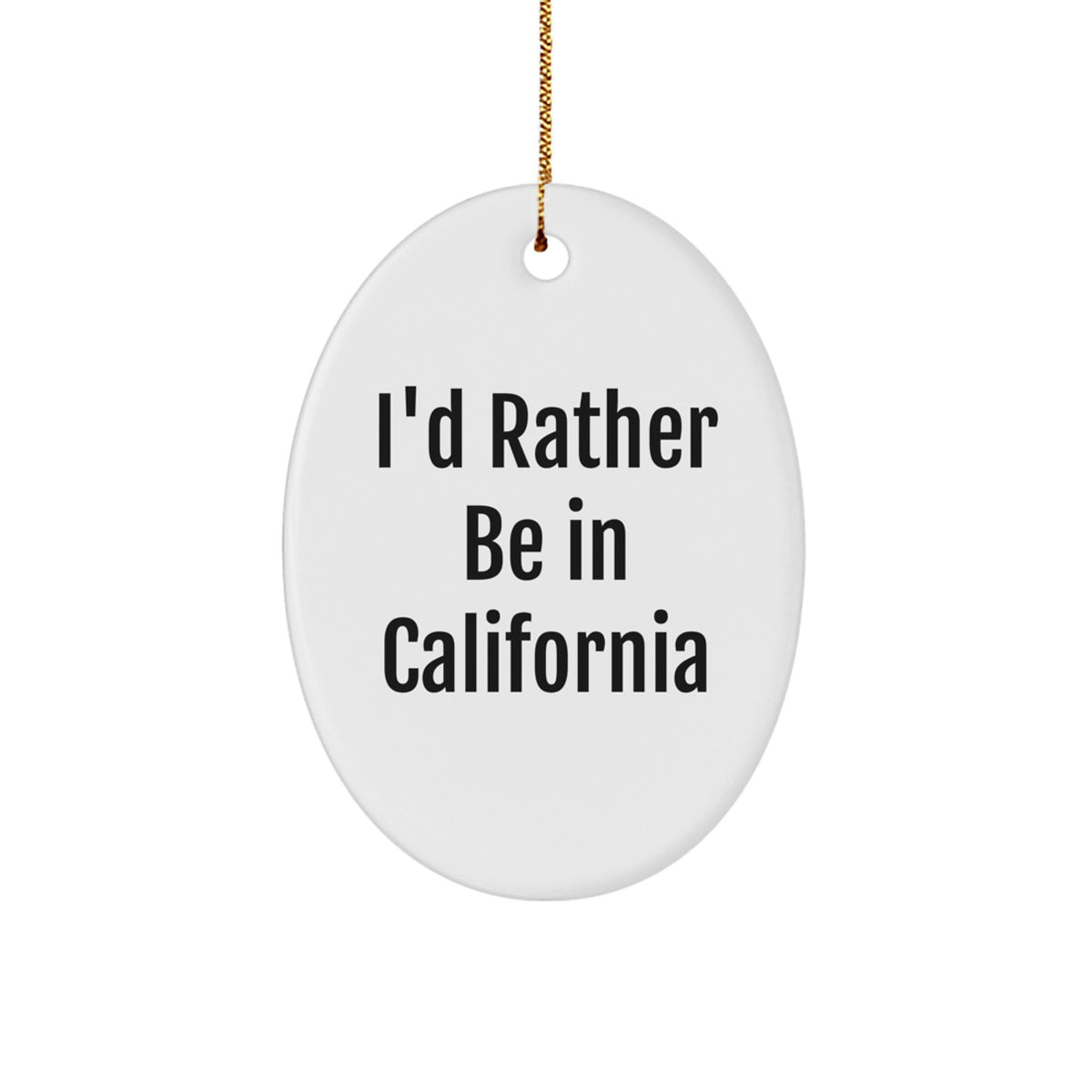 Cheeky California Quote Oval Christmas Ornament Novelty for Friends Gift - Image 1