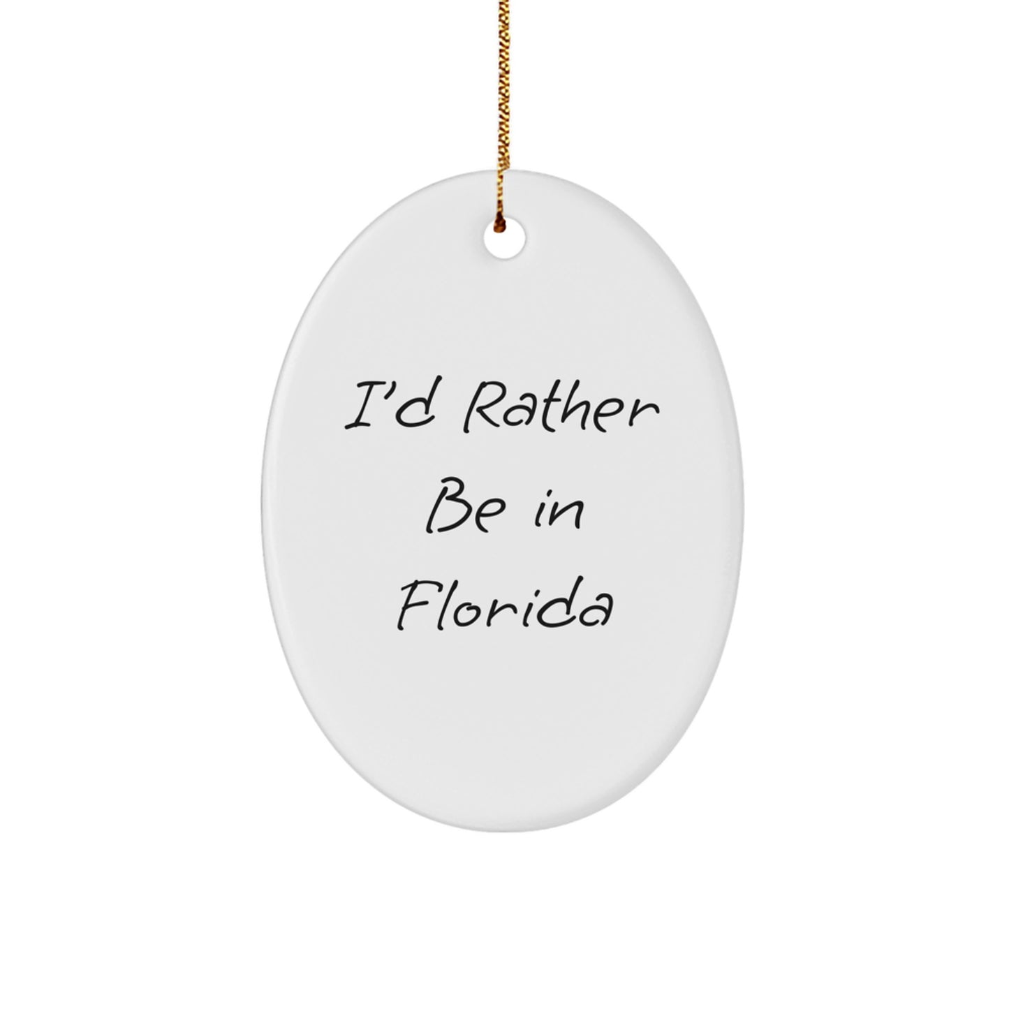 Florida Christmas Ornament Gift – I'd Rather Be in Florida for Her - Image 1