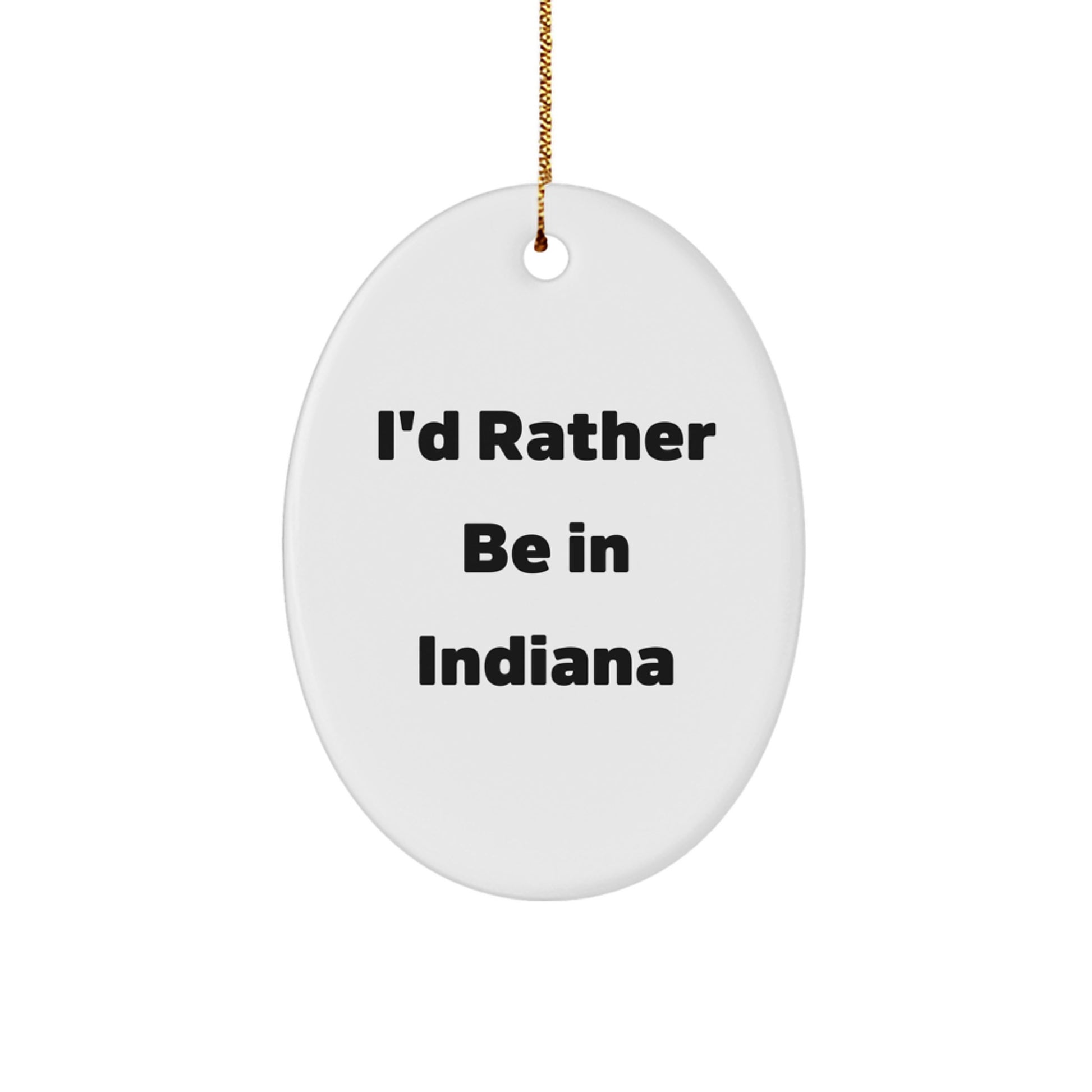 Indiana Favorite Kids Christmas Ornament Gift – I'd Rather Be - Image 1