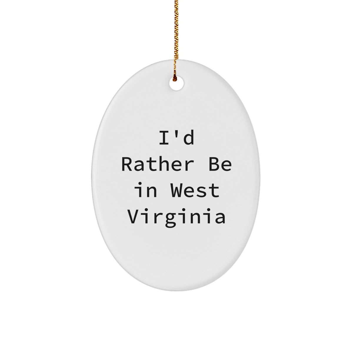 Xmas Gift for Teens I'd Rather Be in West Virginia Christmas Ornament - Image 1