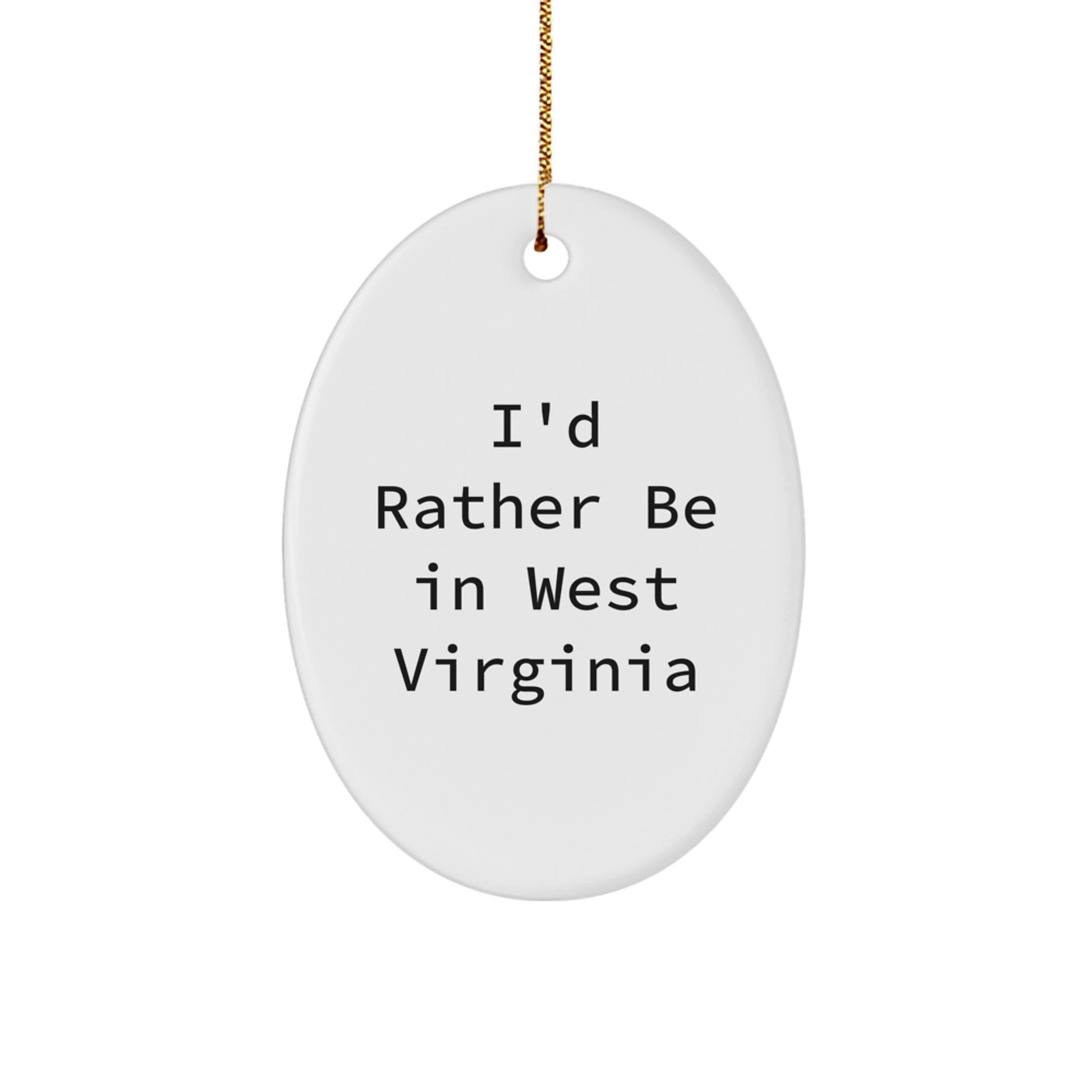 Xmas Gift for Teens I'd Rather Be in West Virginia Christmas Ornament - Image 1
