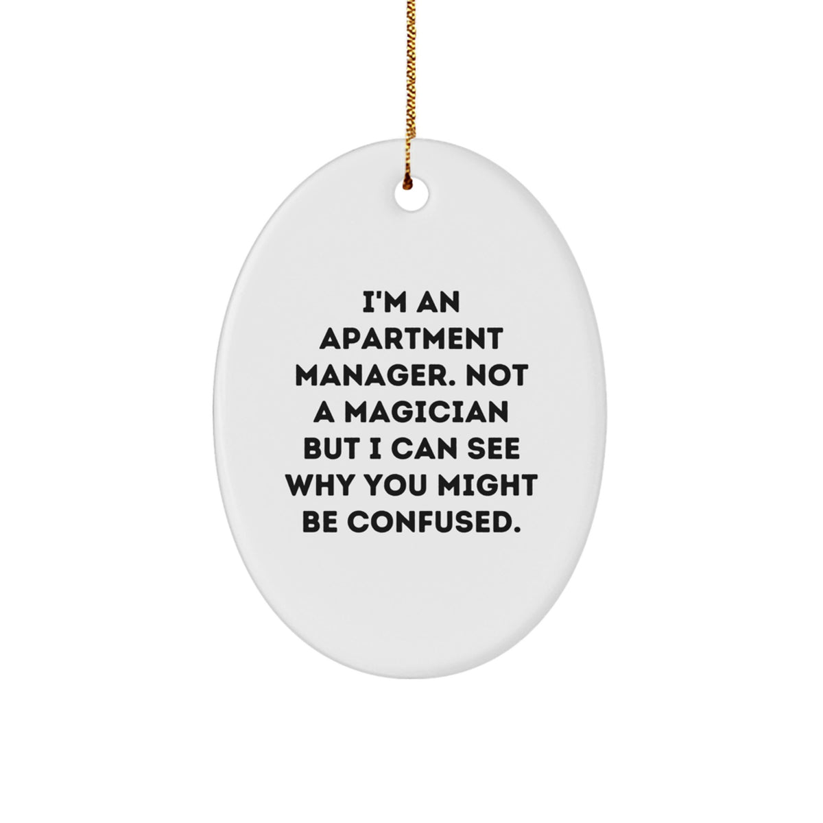 Funny Apartment Manager Christmas Ornament for Friends - Novelty Gift - Image 1