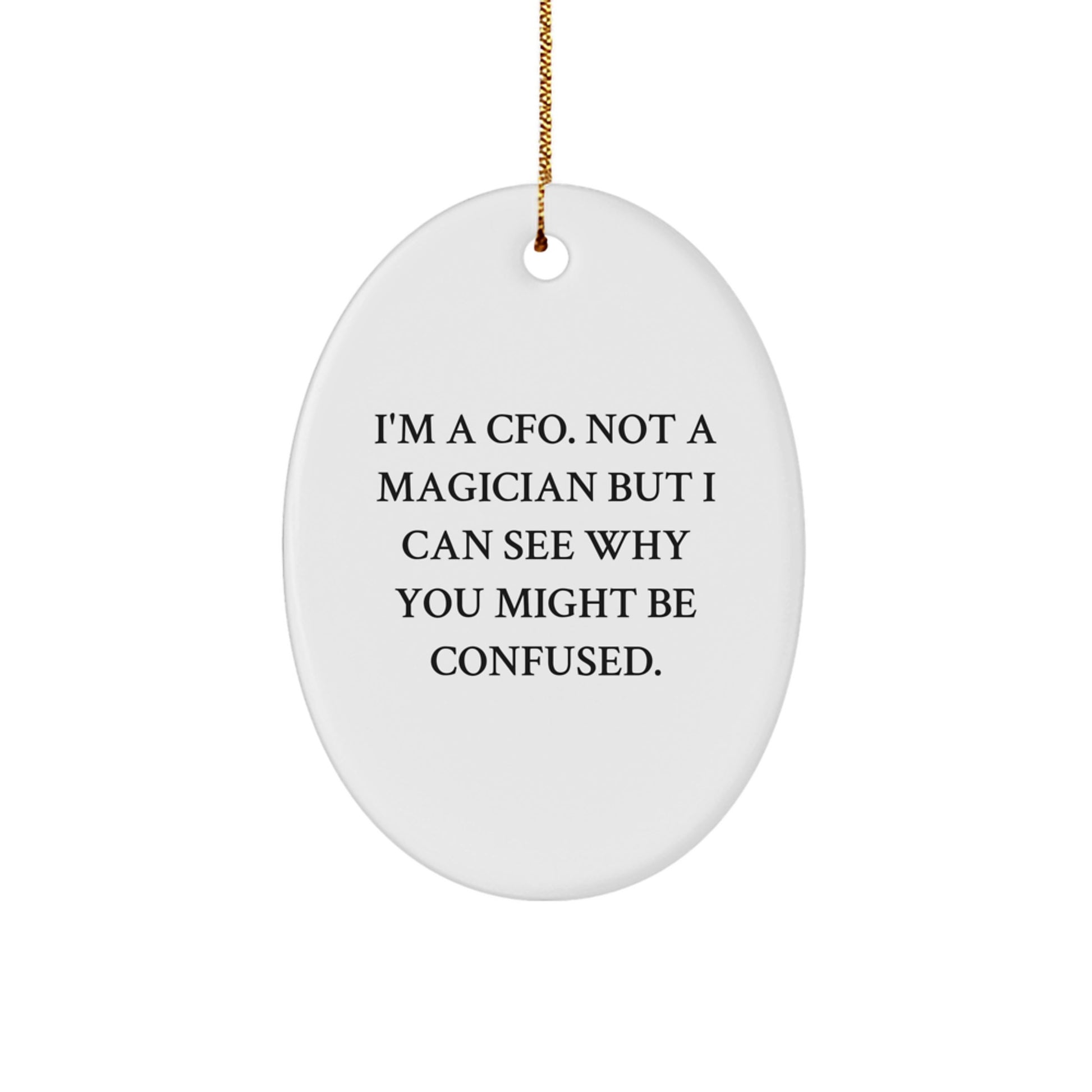 Cfo Christmas Ornament for Him Keepsake Gift I'm a CFO White Oval - Image 1