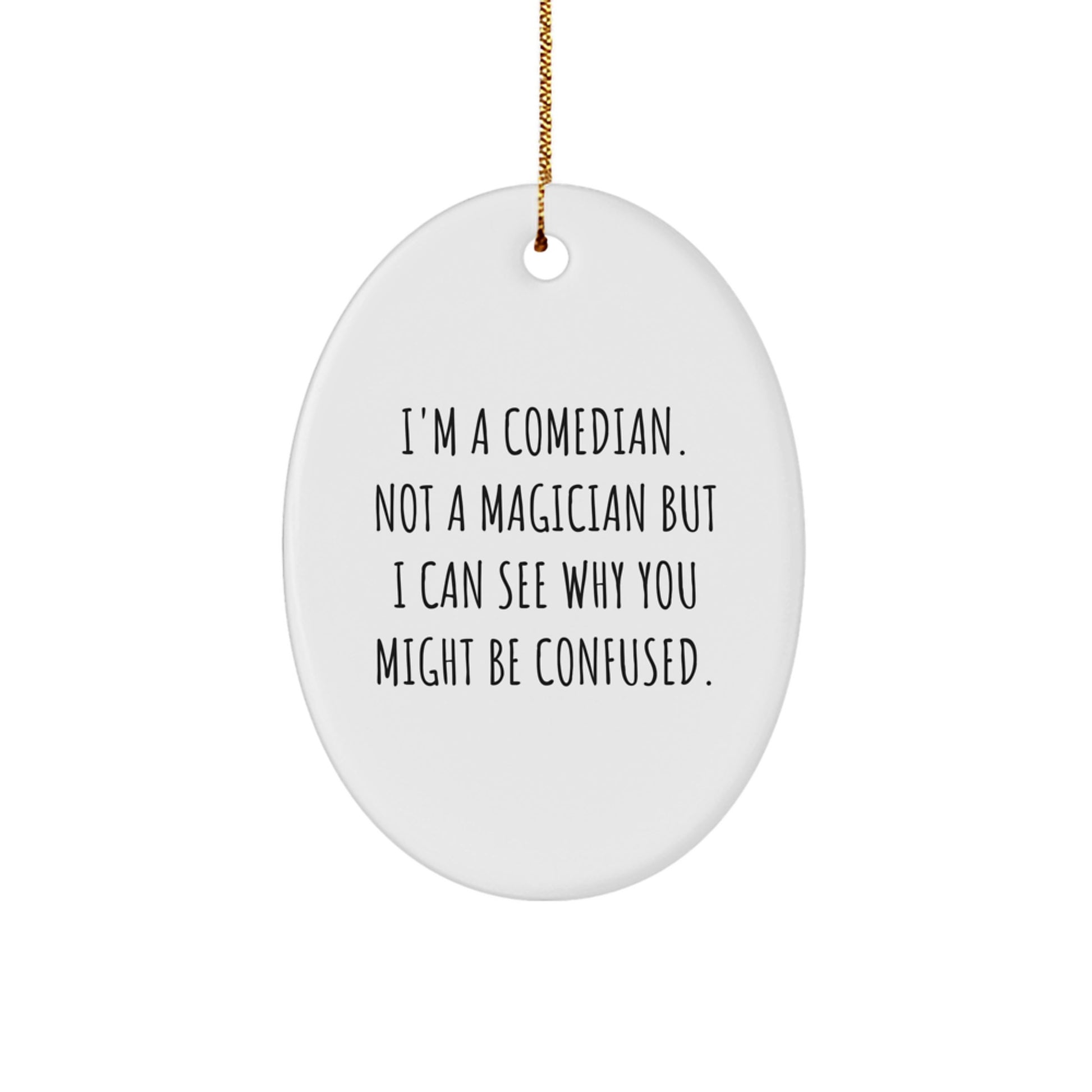 Comedian Oval Christmas Ornament for Him Keepsake Funny Gift - Image 1
