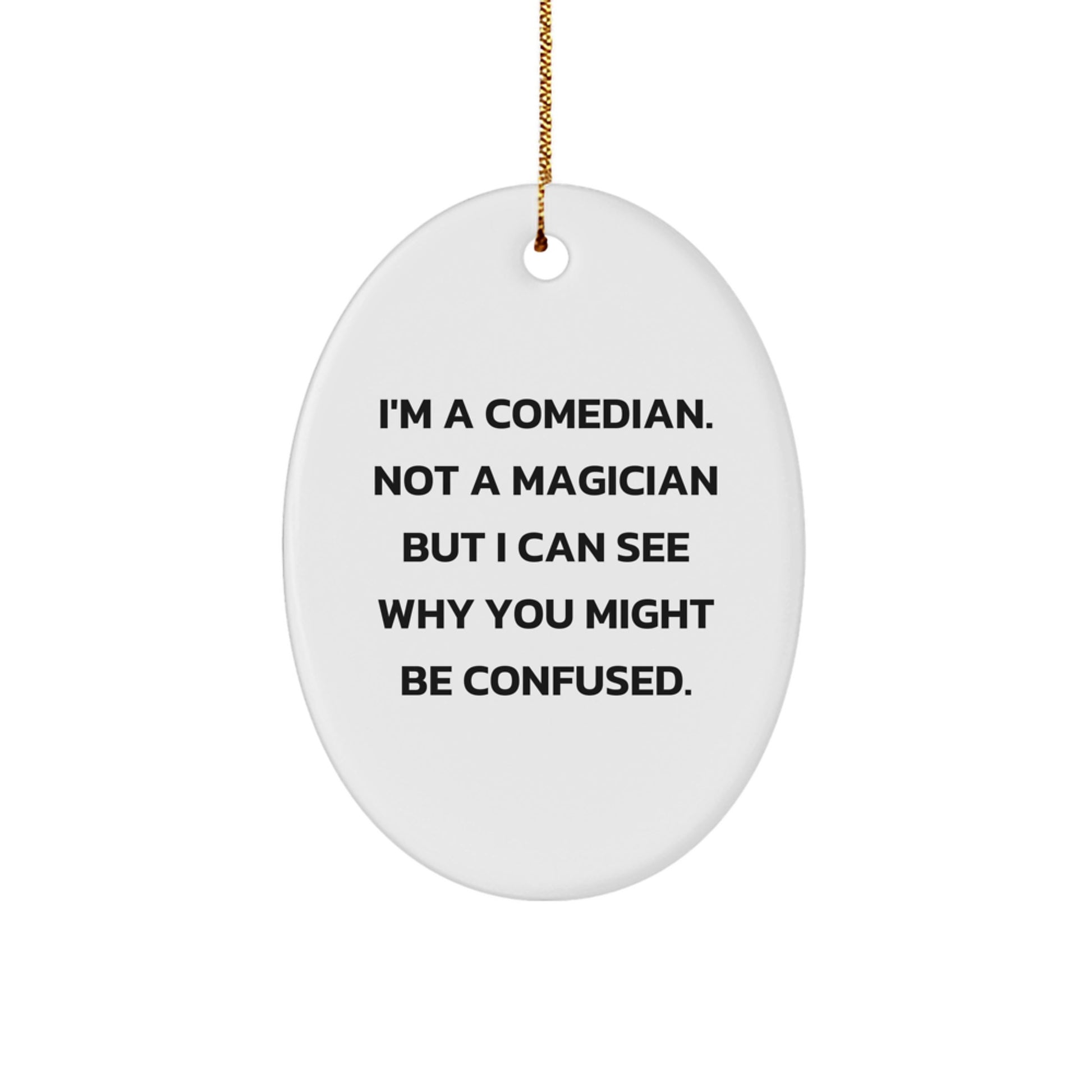 Funny Comedian Oval Ornament Gifts for Comedians, Humor Lovers, White Oval Shaped Christmas Unique Gifts from Comedian Friends - Image 1