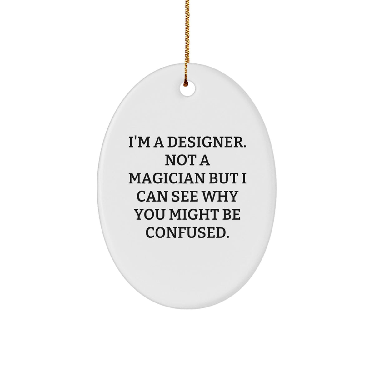 Designer Christmas Ornament for Him Keepsake Gift - I'm a Designer - Image 1