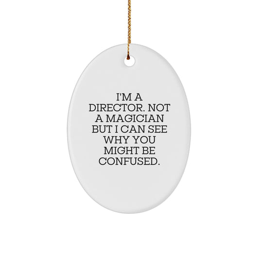 Funny Director Oval Ornament Gifts from Friends, Family, Coworkers to Director, Men, Women, Christmas Unique Decorations, Gifts for Director, Oval Shaped - Image 1