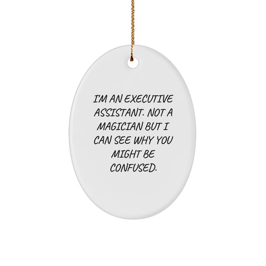 Funny Executive Assistant Oval Ornament Gifts from Family, Unique Christmas Unique Gifts for Men, Women, Coworkers, Friends - Image 1