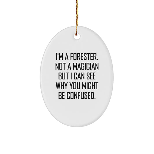 Forester Gifts from Friends, Funny Oval Ornament for Forester Men, Christmas Unique Gifts - Image 1