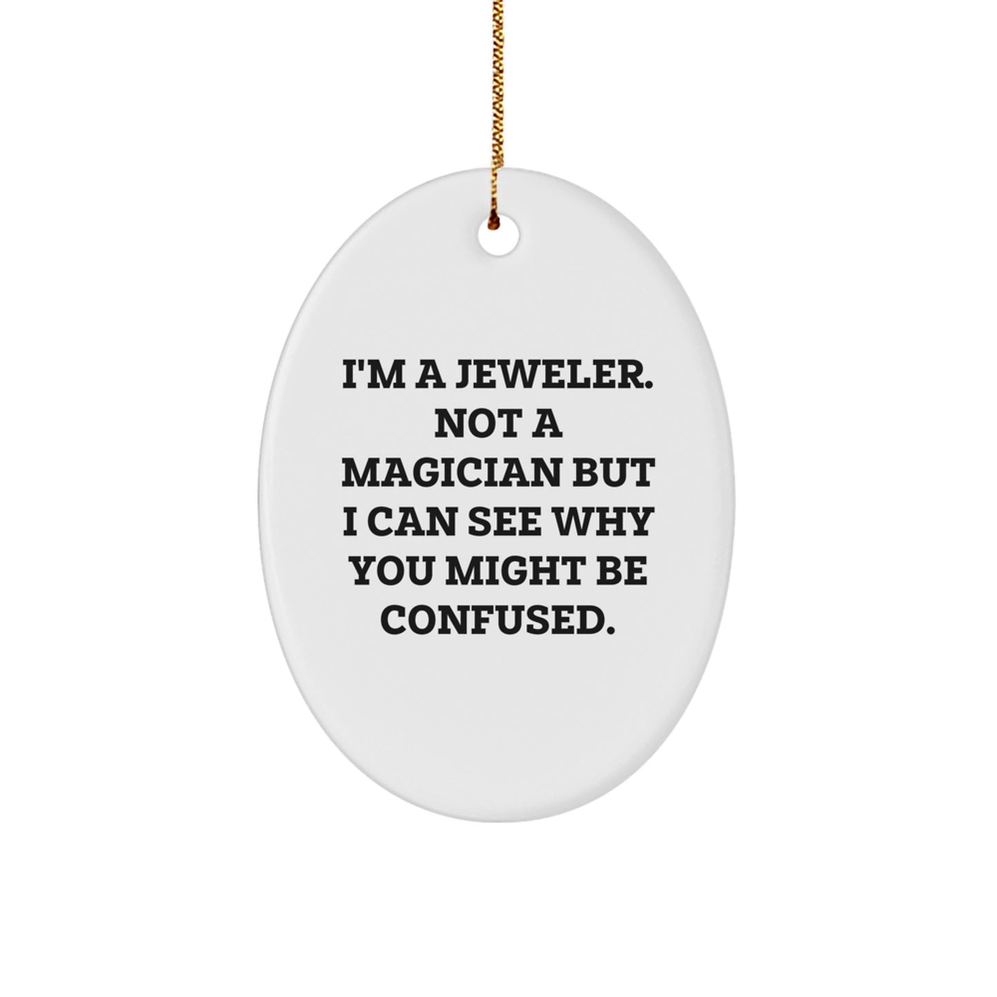 Funny Jeweler Gifts from Family - Oval Ornament for Jeweler, Men, Christmas Unique Gifts, Presents for Jeweler Enthusiasts - Image 1