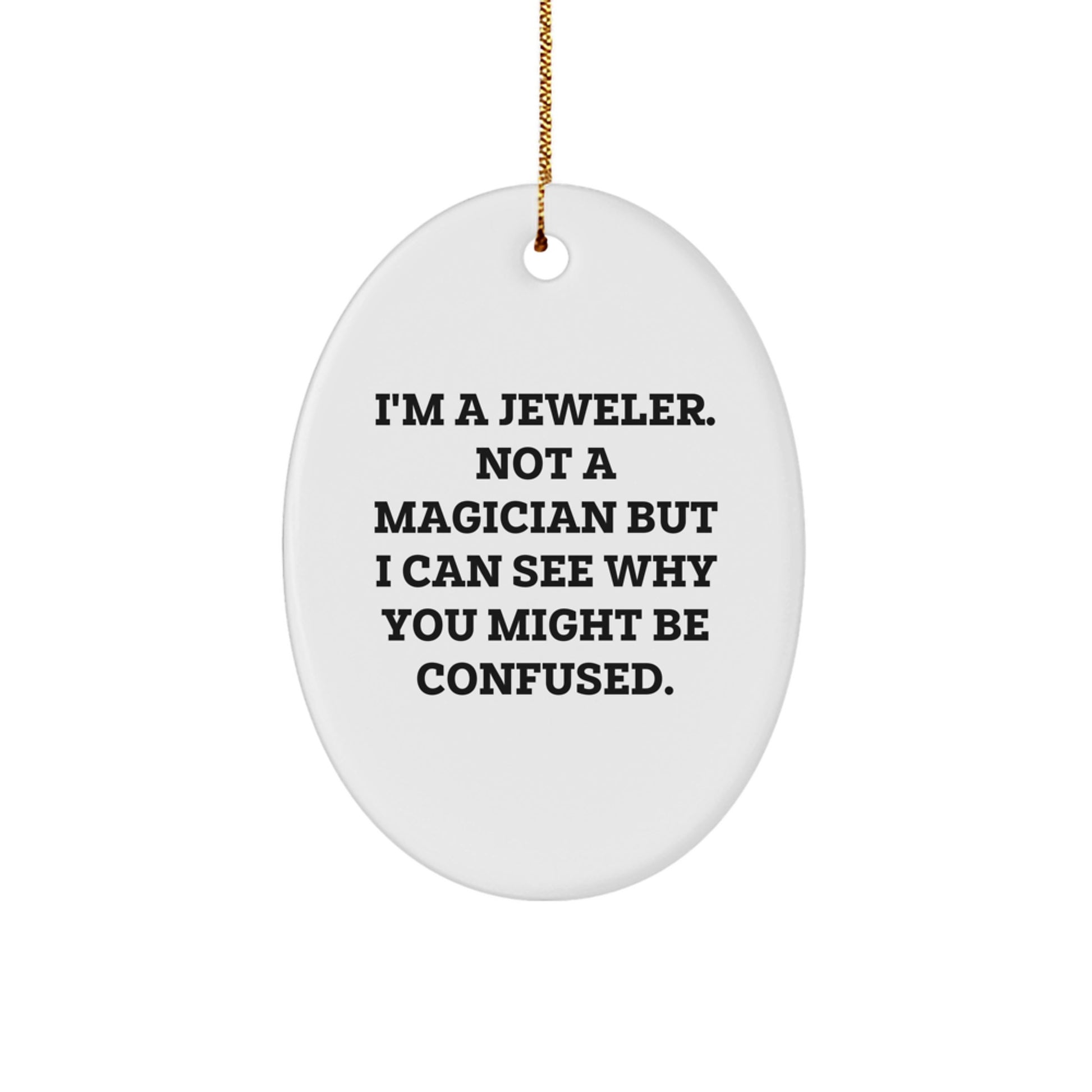 Funny Jeweler Gifts from Family - Oval Ornament for Jeweler, Men, Christmas Unique Gifts, Presents for Jeweler Enthusiasts - Image 1
