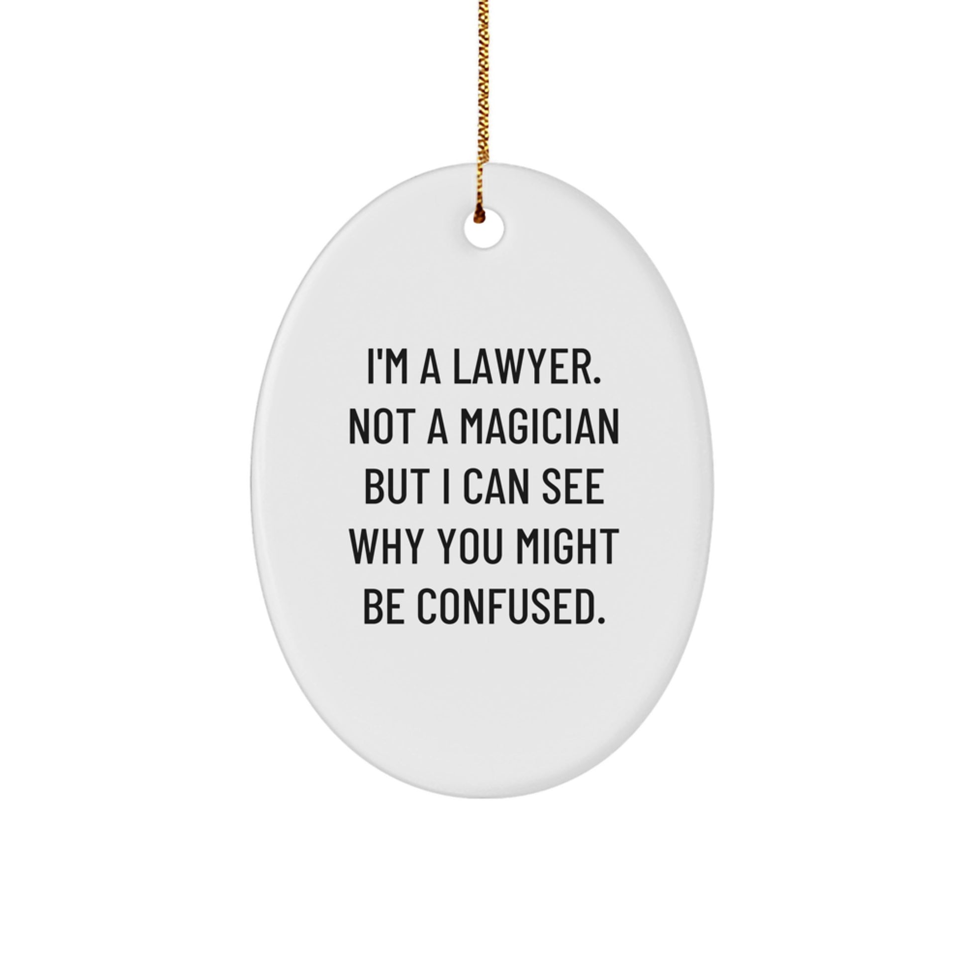 Funny Lawyer Gifts from Men for Lawyer Friends and Coworkers - Oval Ornament Christmas Unique Decorations - Image 1