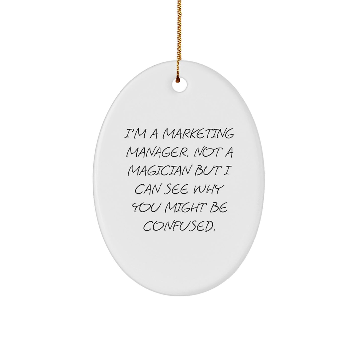 I'm A Marketing Manager Novelty Christmas Ornament For Friends Gift - Image 1
