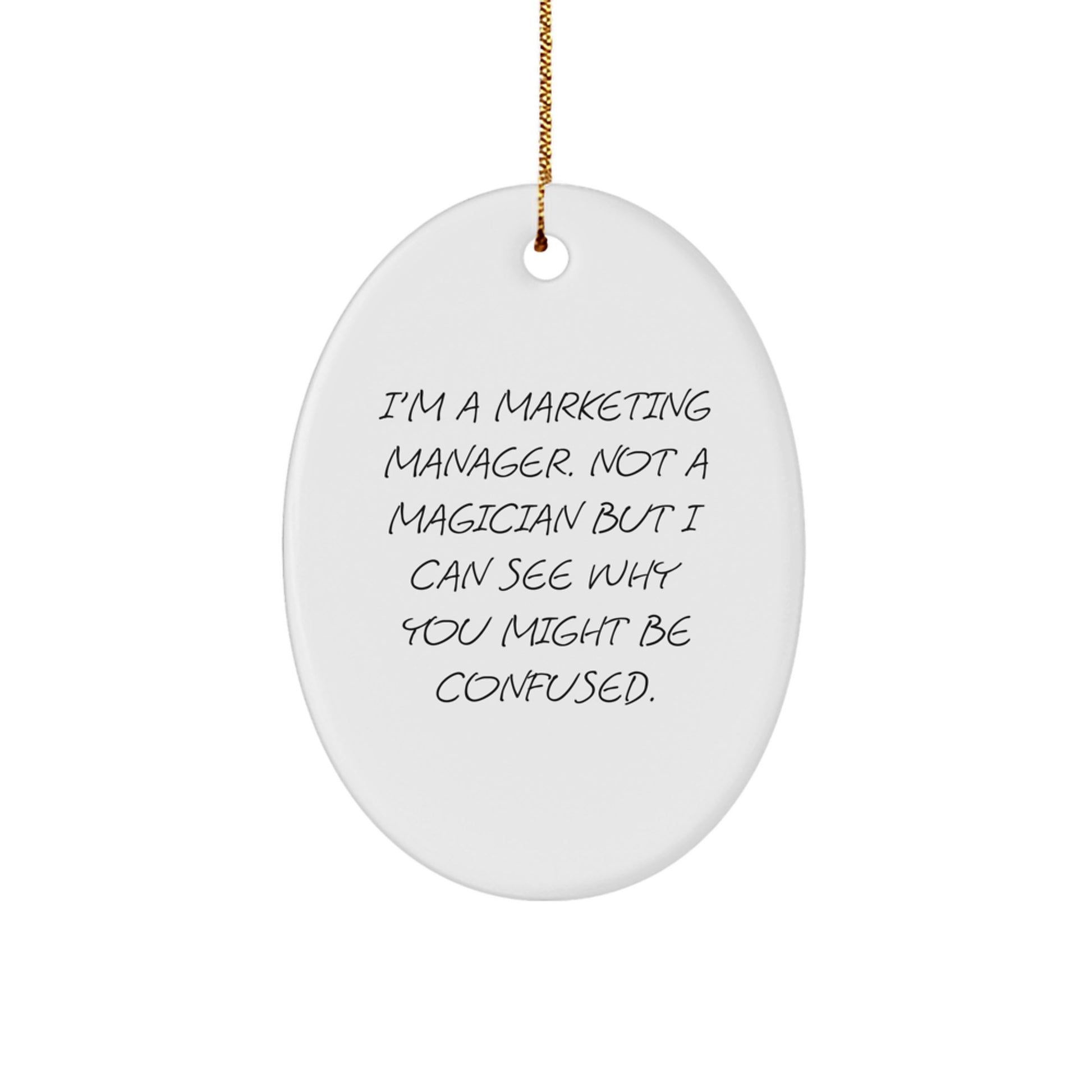 I'm A Marketing Manager Novelty Christmas Ornament For Friends Gift - Image 1