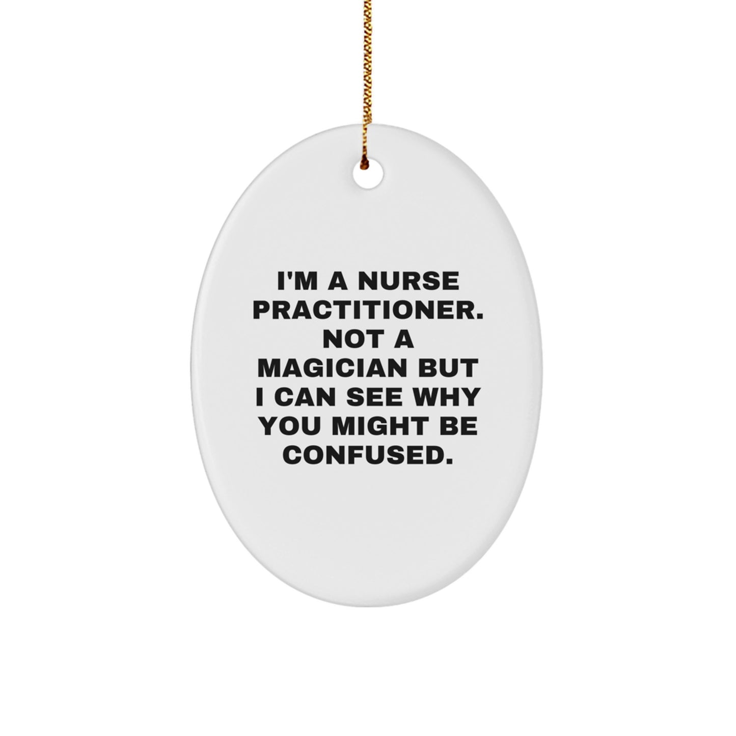 Quirky Nurse Practitioner Novelty Christmas Ornament for Friends Gift - Image 1