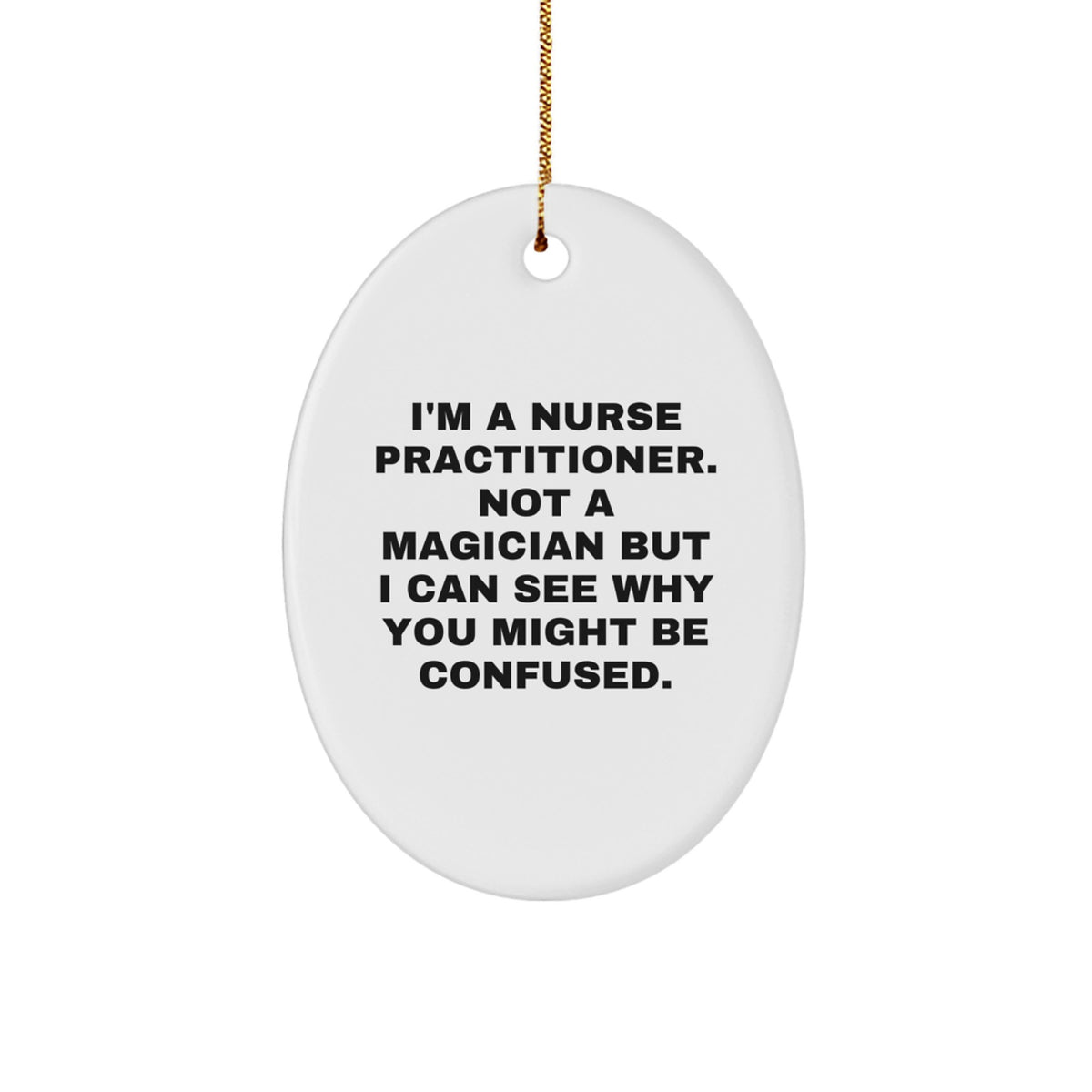 Quirky Nurse Practitioner Novelty Christmas Ornament for Friends Gift - Image 1