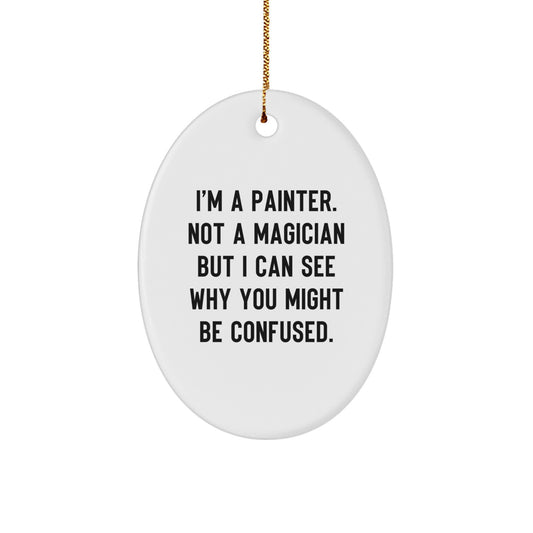 Christmas Gift Oval Ornament for Her Present I'm A Painter - Image 1