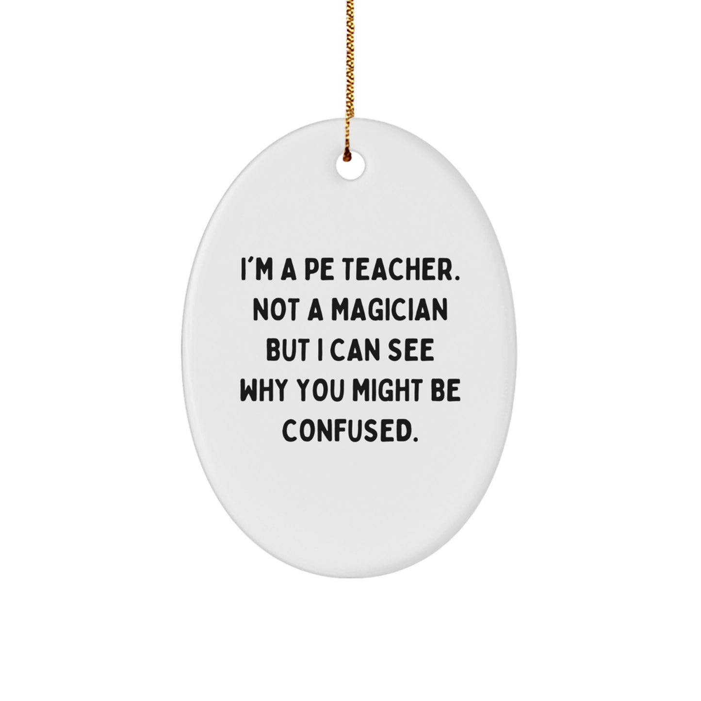 PE Teacher Christmas Ornament Gift for Coworkers Idea I'm a PE Teacher - Image 1