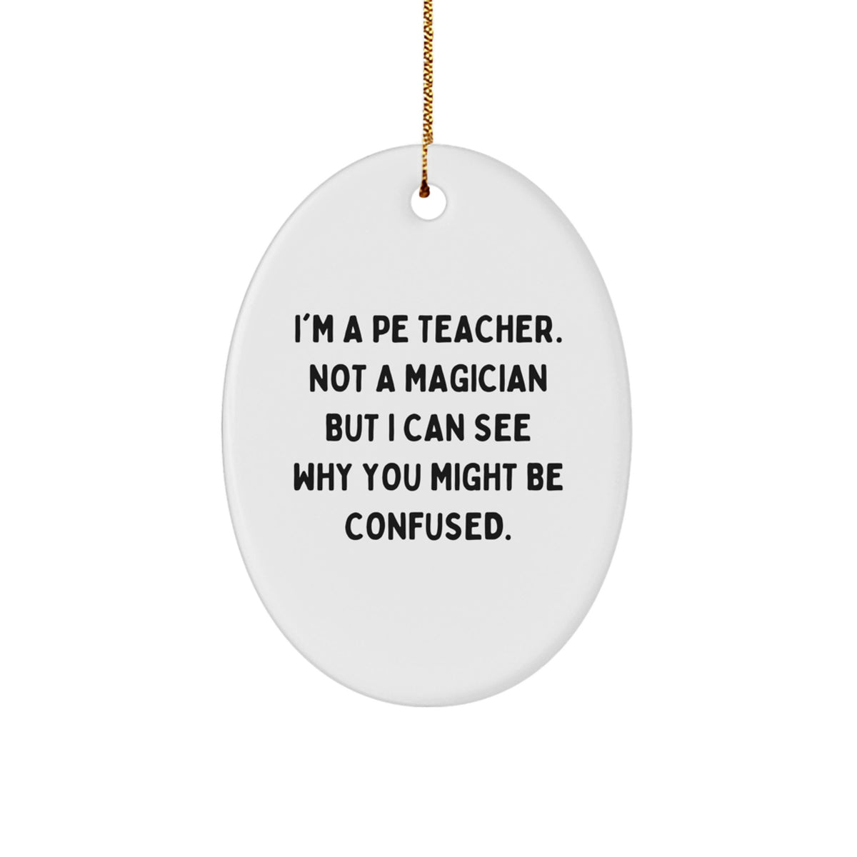 PE Teacher Christmas Ornament Gift for Coworkers Idea I'm a PE Teacher - Image 1