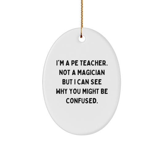PE Teacher Christmas Ornament Gift for Coworkers Idea I'm a PE Teacher - Image 1