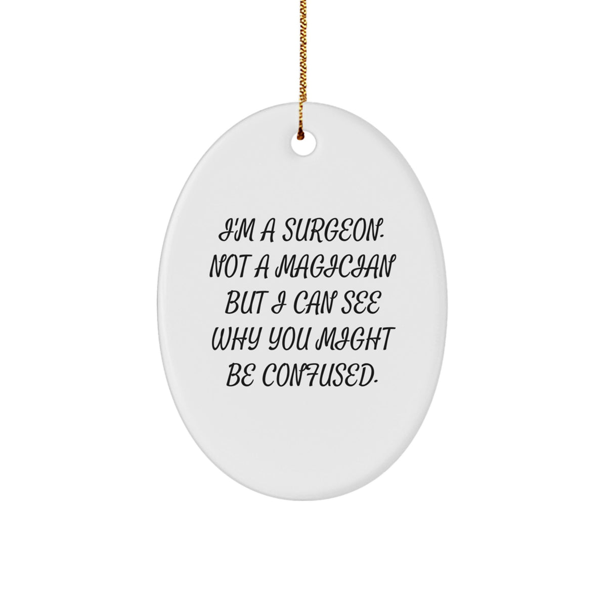 Surgeon Christmas Ornament Gift for Him - I'm A Surgeon Keepsake - Image 1