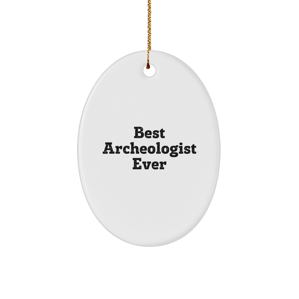 Oval Christmas Ornament Best Archeologist Ever Idea Gift for Coworkers - Image 1